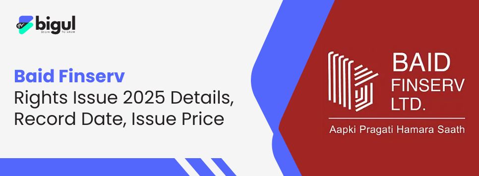 Baid Finserv Rights Issue 2025 Details, Record Date, Issue Price